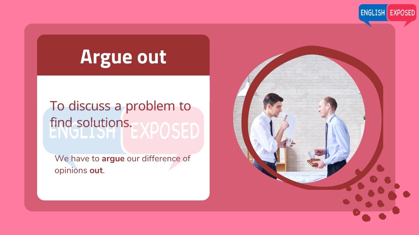 Argue-out-Phrasal-Verbs-Beginning-with-A